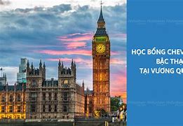 Học Bổng Chevening 2022 Là Gì Học Phí Tốt Nhất Hiện Nay Là Bao Nhiêu