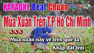 Mùa Xuân Trên Thành Phố Hồ Chí Minh Karaoke